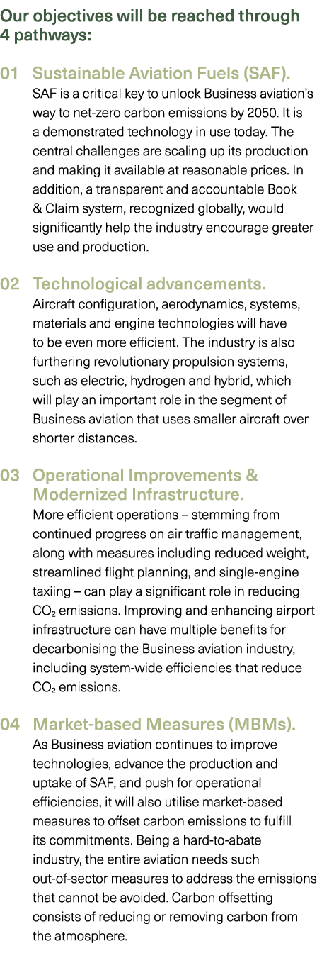 Our objectives will be reached through 4 pathways: 01 Sustainable Aviation Fuels (SAF). SAF is a critical key to unl...