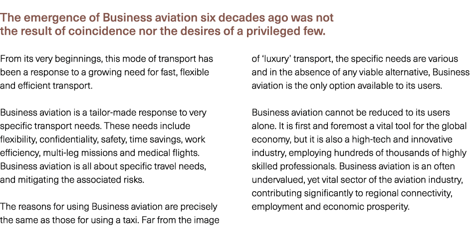 The emergence of Business aviation six decades ago was not the result of coincidence nor the desires of a privileged ...
