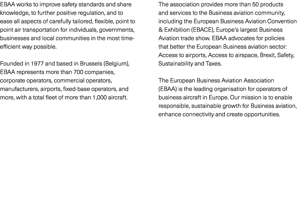 EBAA works to improve safety standards and share knowledge, to further positive regulation, and to ease all aspects o...