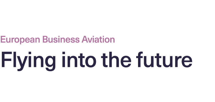 European Business Aviation Flying into the future
